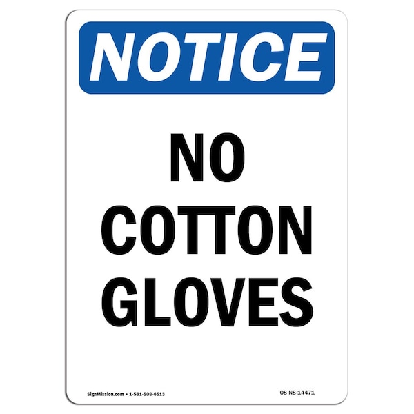 OSHA Sign, No Cotton Gloves, 10in X 7in Aluminum, 7" W, 10" H, Portrait, No Cotton Gloves Sign